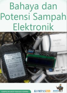 Segera Terbit: Bahaya Dan Potensi Sampah Elektronik